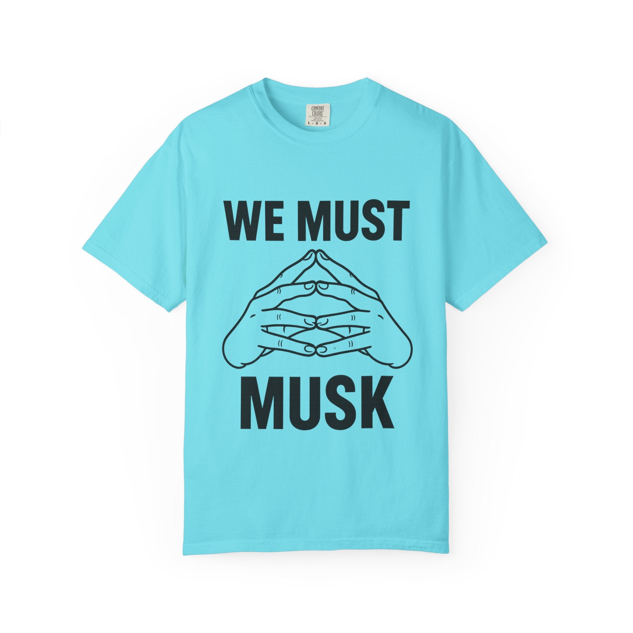 We Must Musk Unisex T-Shirt, Funny Graphic Tee for Tech Lovers, Gift for Elon Musk Fans, Casual Wear, Unique Statement Shirt