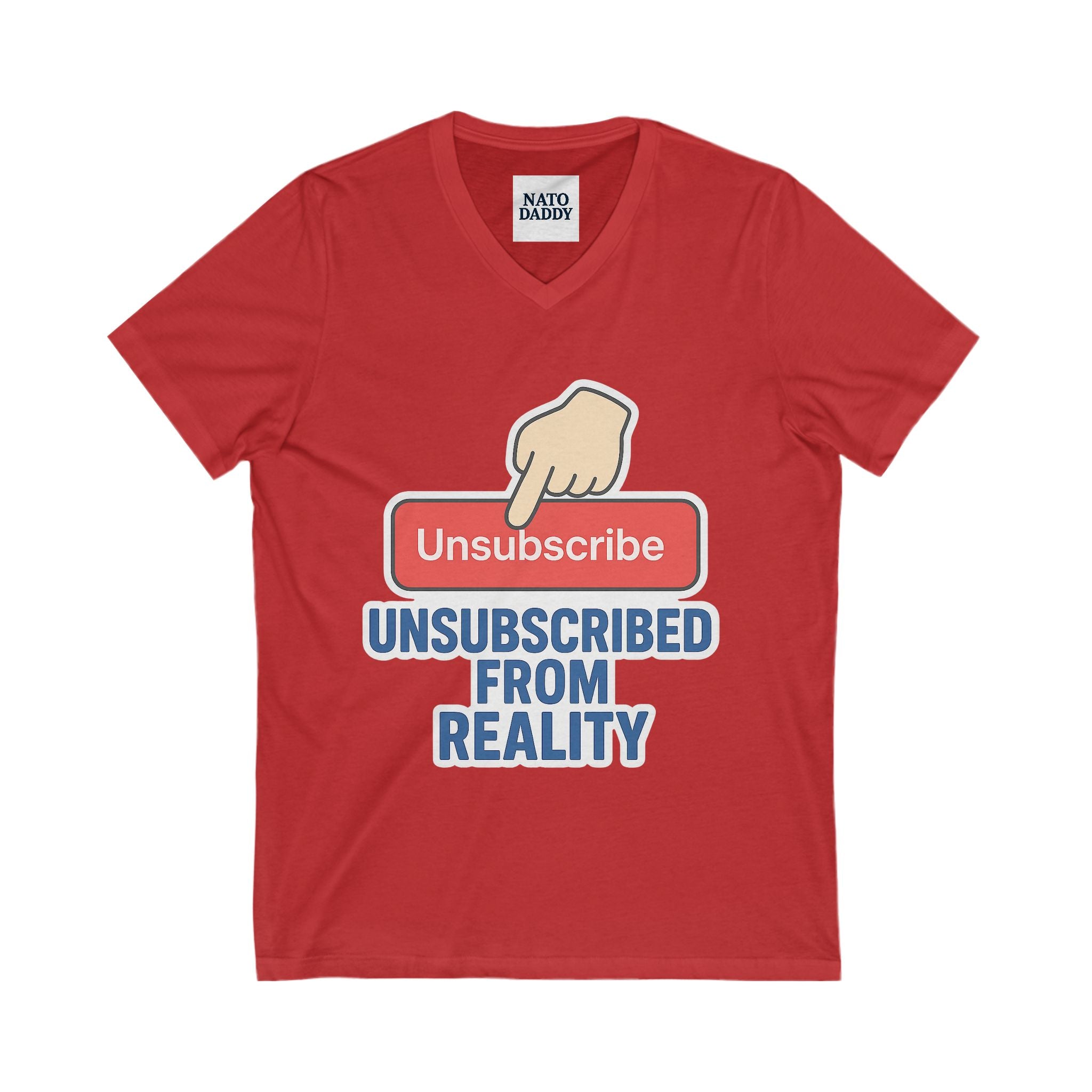 Unsubscribe from Reality V-Neck Tee, Fun Graphic T-Shirt, Quirky Casual Wear, Gift for Friends, Humor Shirt, Everyday Wear