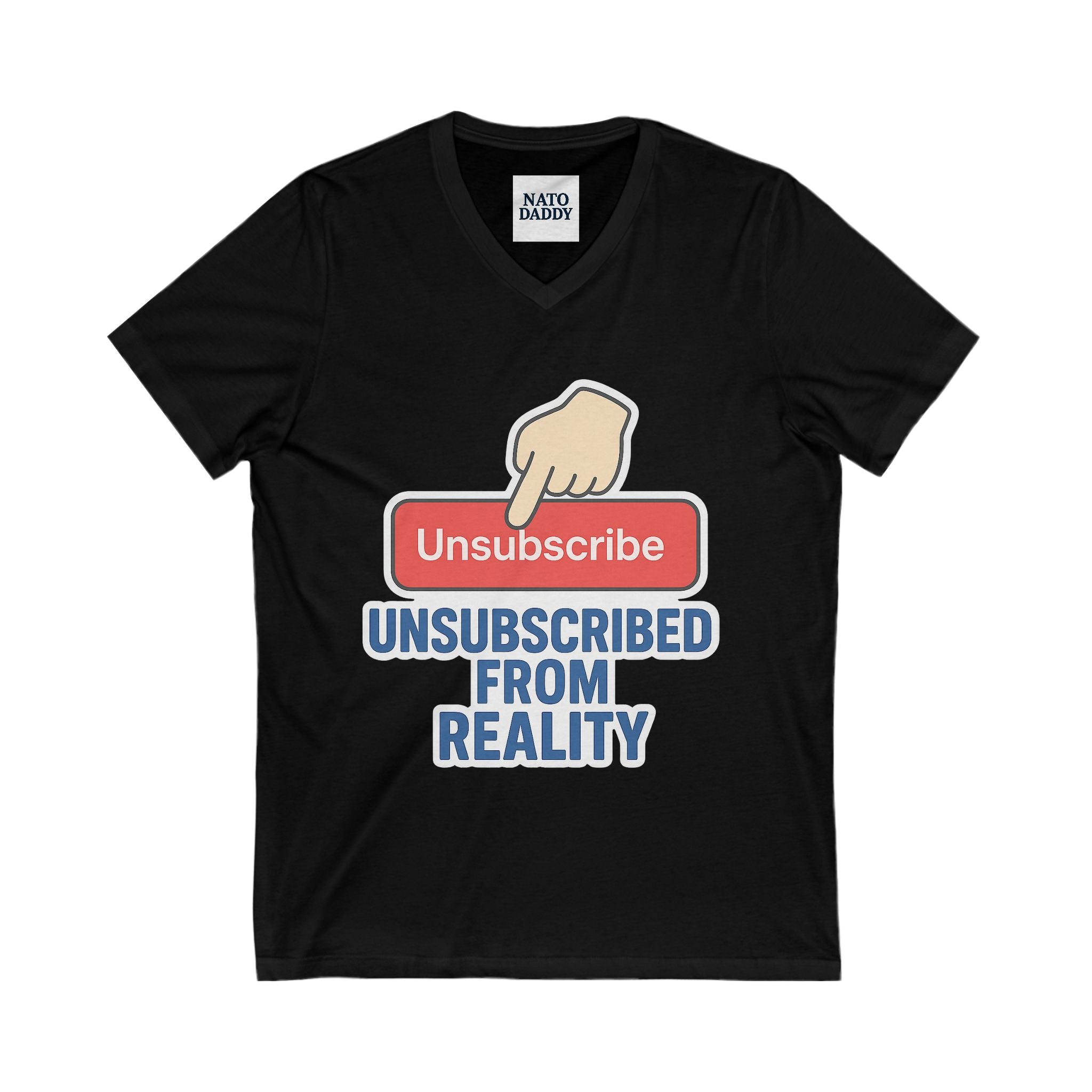 Unsubscribe from Reality V-Neck Tee, Fun Graphic T-Shirt, Quirky Casual Wear, Gift for Friends, Humor Shirt, Everyday Wear