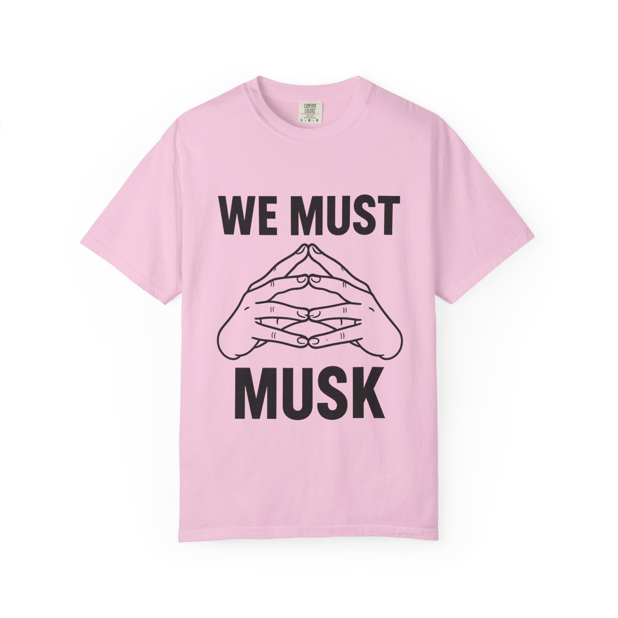 We Must Musk Unisex T-Shirt, Funny Graphic Tee for Tech Lovers, Gift for Elon Musk Fans, Casual Wear, Unique Statement Shirt