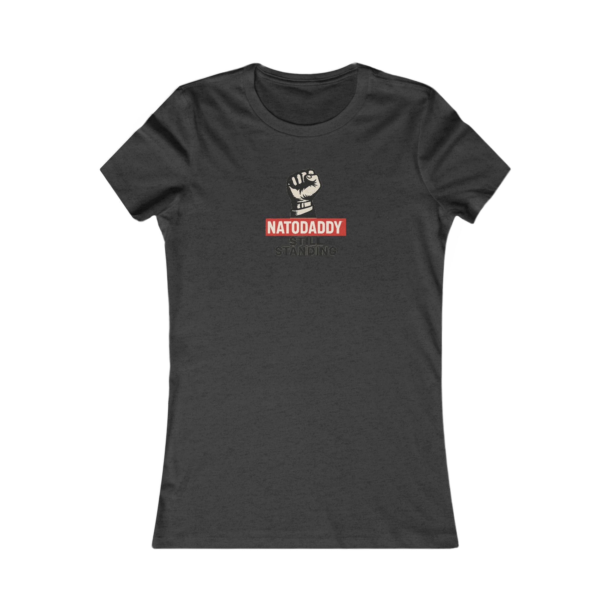 Empowerment Tee, Feminist T-Shirt, Inspirational Gift, Father's Day Shirt, Natodaddy Still Standing