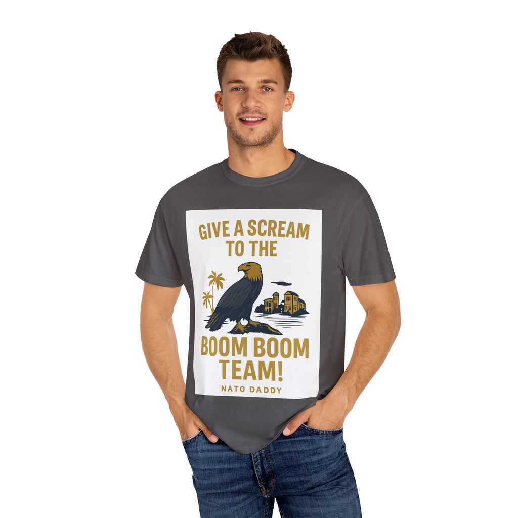 Give a Scream to the Boom Boom Team! Unisex Garment-Dyed T-Shirt, Funny Casual Tee, Gift for Dads, Beachwear, Team Spirit Apparel