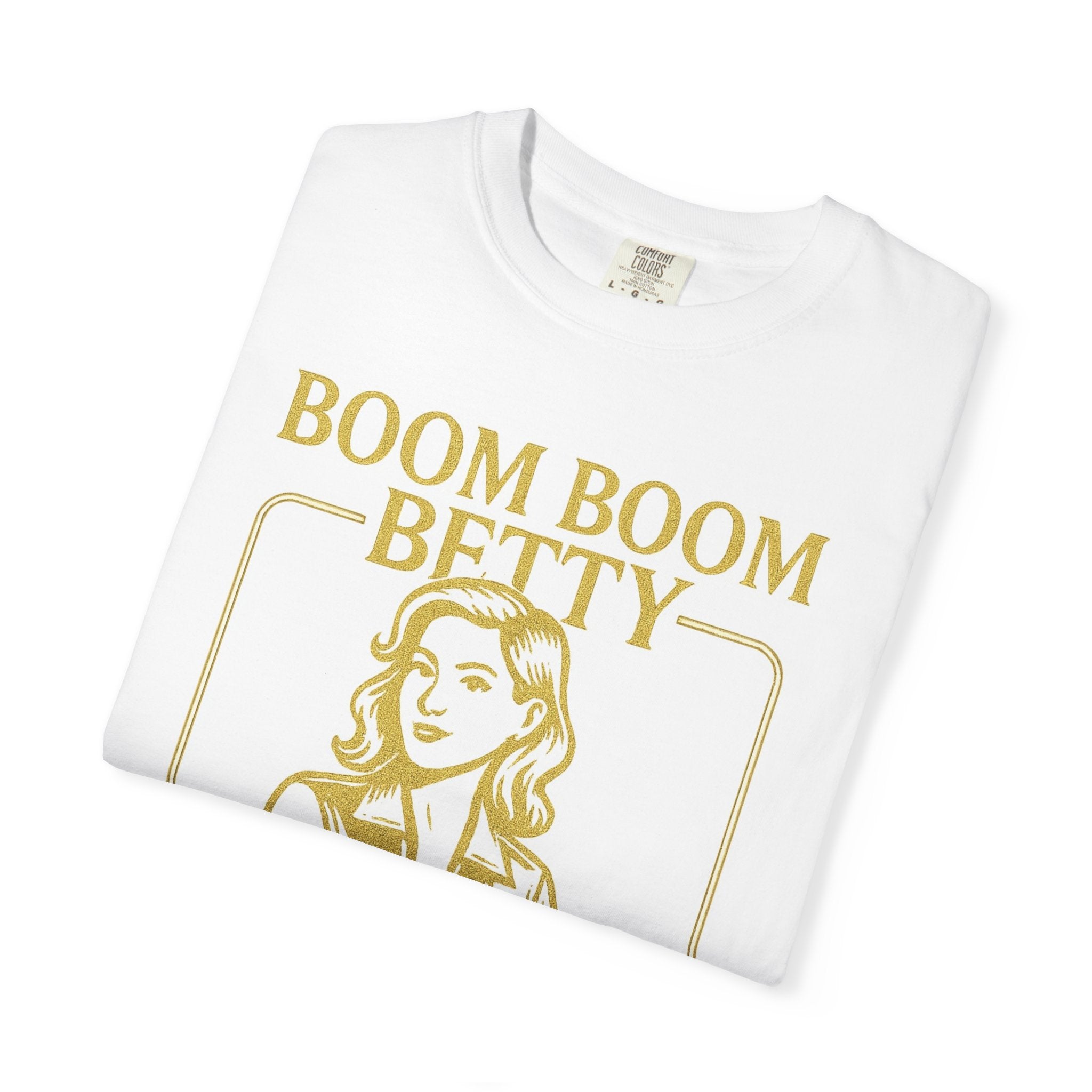 Boom Boom Betty Unisex T-Shirt, Funny Graphic Tee, Gift for Dads, Quirky Casual Wear, Unique Father's Day Present, Humor Shirt