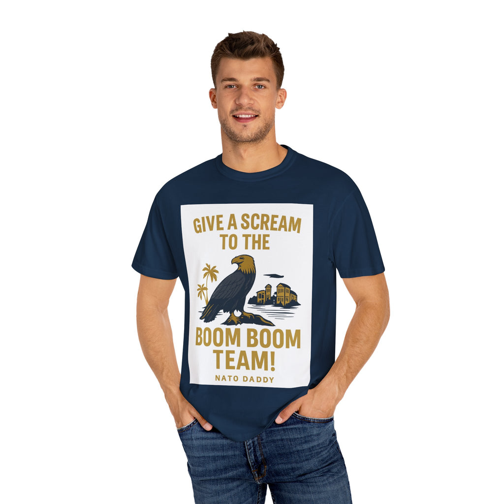 Give a Scream to the Boom Boom Team! Unisex Garment-Dyed T-Shirt, Funny Casual Tee, Gift for Dads, Beachwear, Team Spirit Apparel