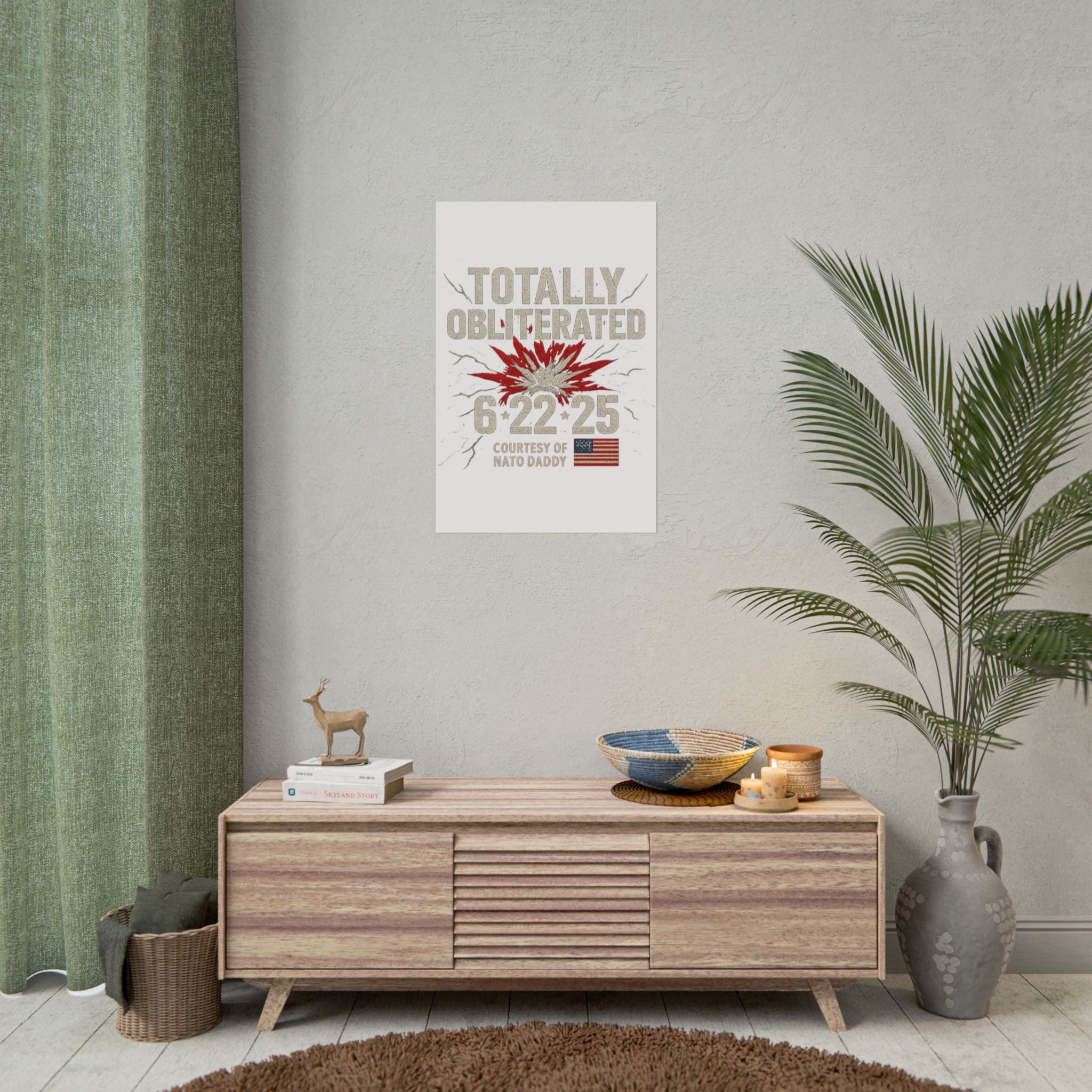Totally Obliterated Rolled Poster | Unique Decor, Gift for Dads, Wall Art, Patriotic Decor, Birthday Celebration