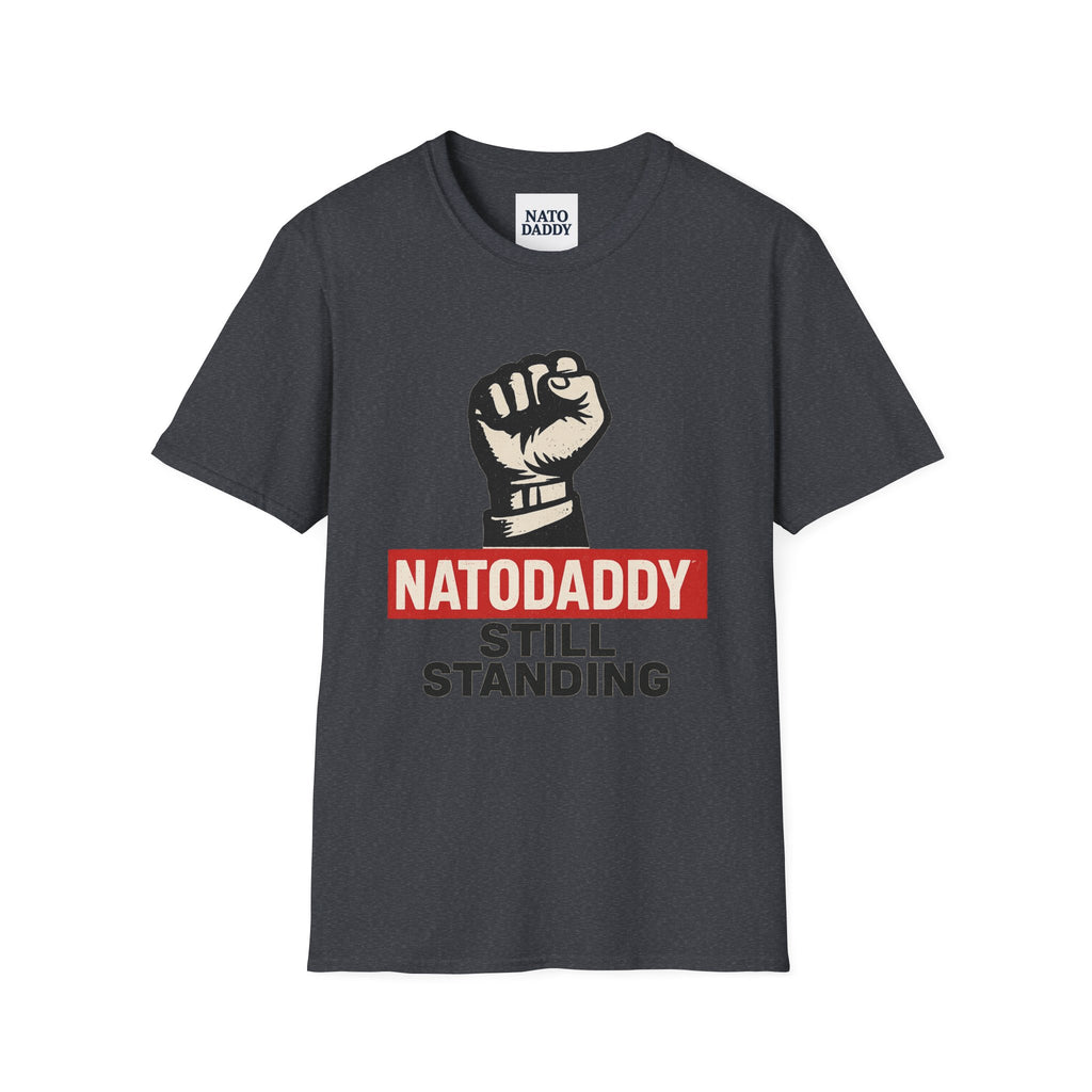Empowering Unisex Softstyle T-Shirt - Natodaddy Still Standing, Casual Gift for Dads, Father's Day, Motivational Apparel, Unique Graphic Tee
