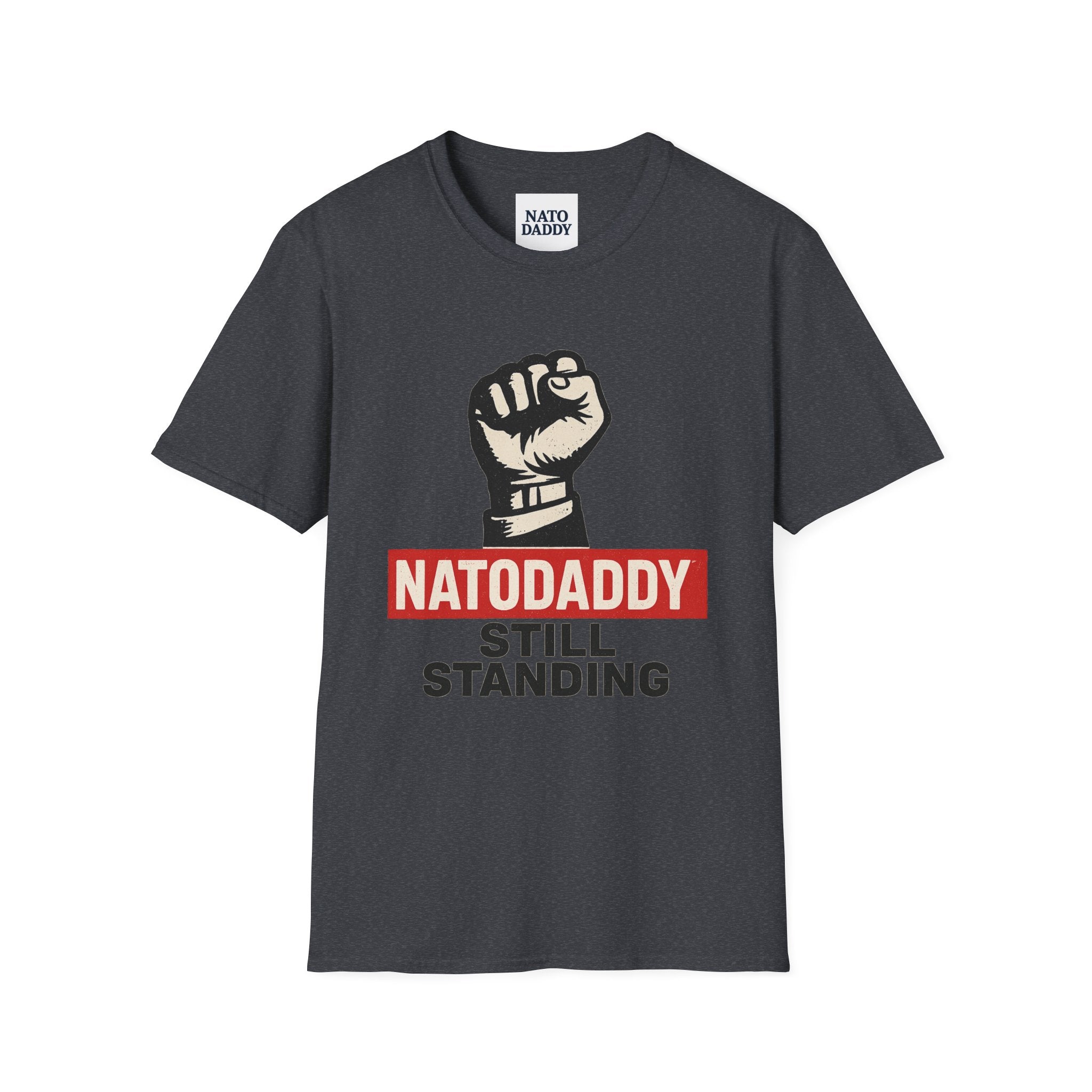 Empowering Unisex Softstyle T-Shirt - Natodaddy Still Standing, Casual Gift for Dads, Father's Day, Motivational Apparel, Unique Graphic Tee