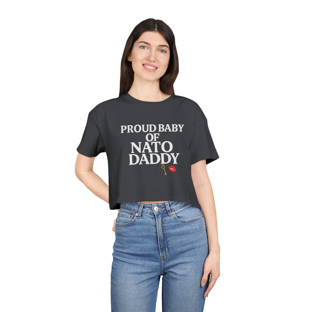 Proud Baby of NATO Daddy Women's Crop Tee, Trendy Graphic Top, Casual Comfort Wear, Cute Gift for Dads