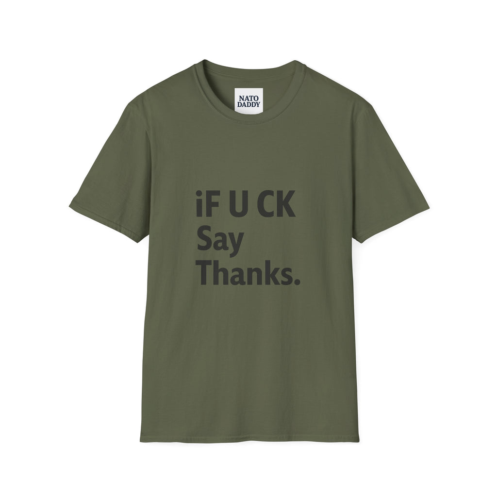Funny Graphic T-Shirt, Unisex Humor Tee, Casual Wear, Perfect Gift for Friends, Thank You T-Shirt, Everyday Wear
