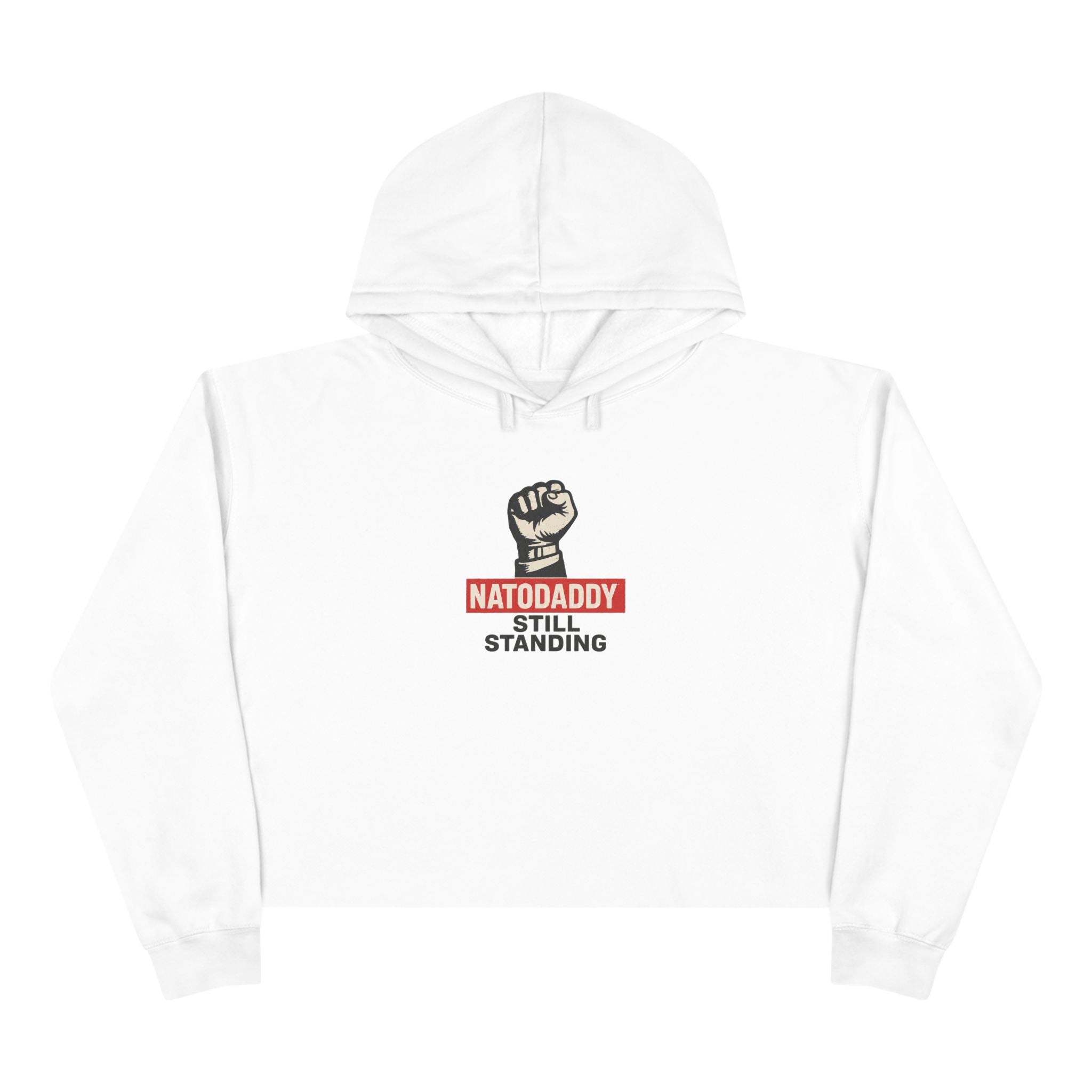 Empowering Crop Hoodie - Natodaddy Still Standing, Feminist Apparel, Social Justice Wear, Unique Gift, Inspiring Fashion