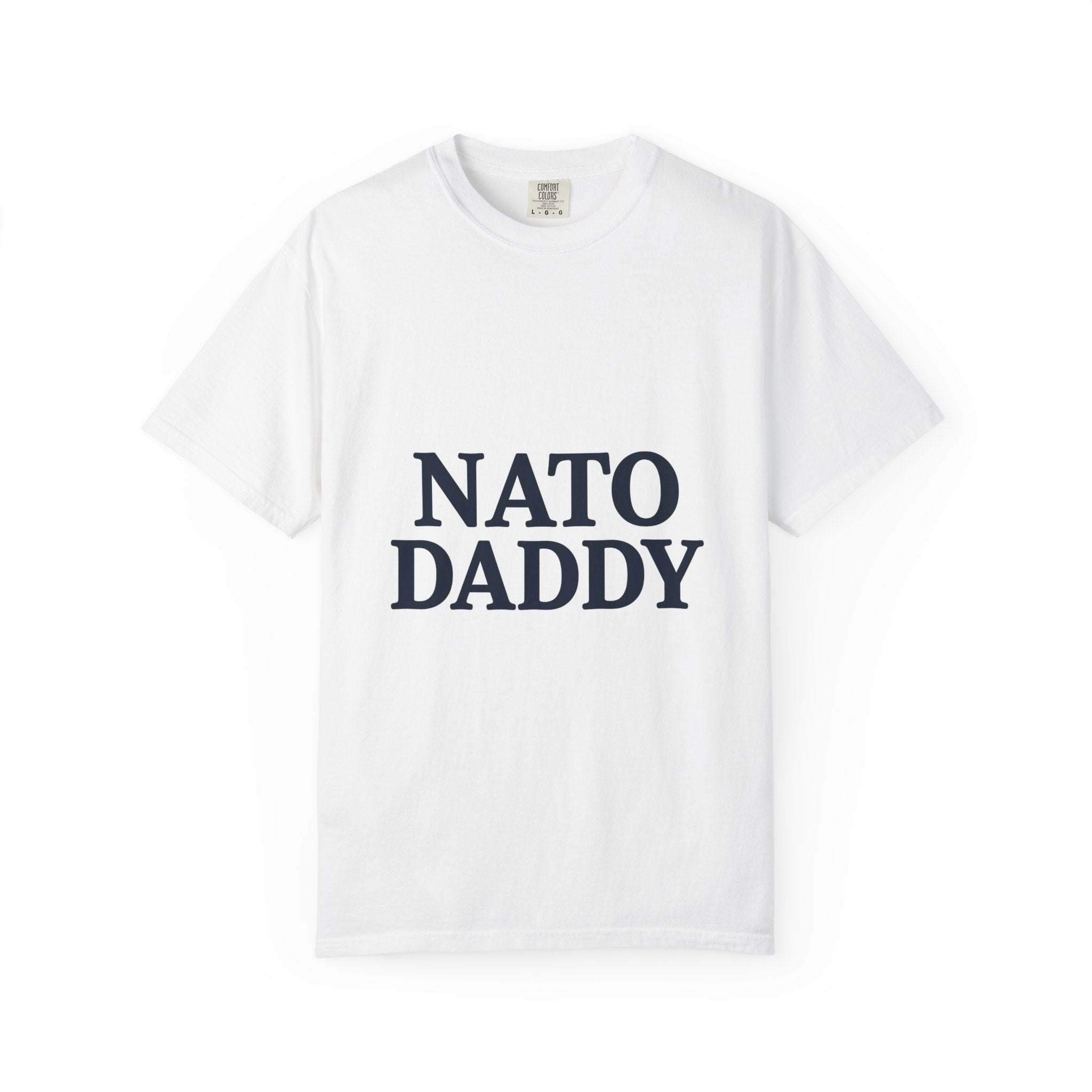 Nato Daddy Unisex Garment-Dyed T-Shirt, Funny Dad Shirt, Gift for Father's Day, Casual Wear, Birthday Gift, Parenting Humor Tee