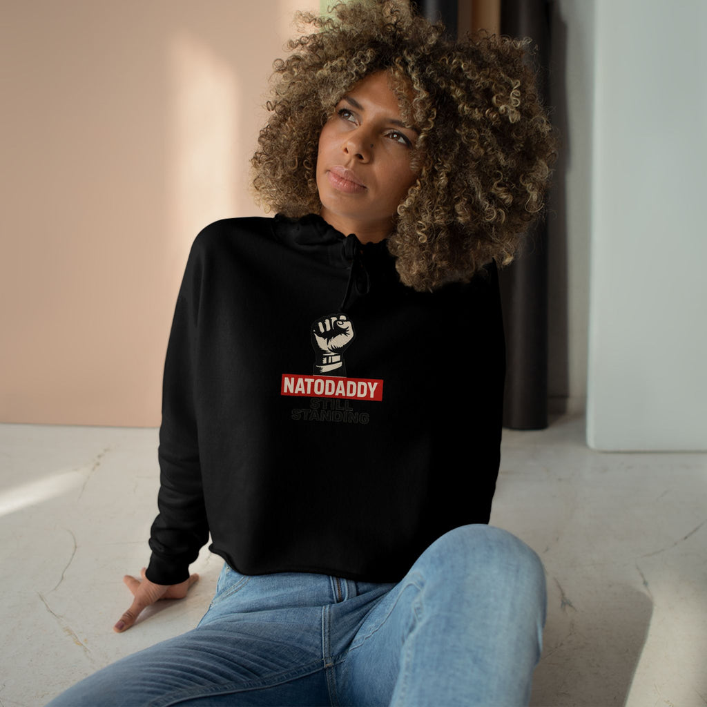 Empowering Crop Hoodie - Natodaddy Still Standing, Feminist Apparel, Social Justice Wear, Unique Gift, Inspiring Fashion