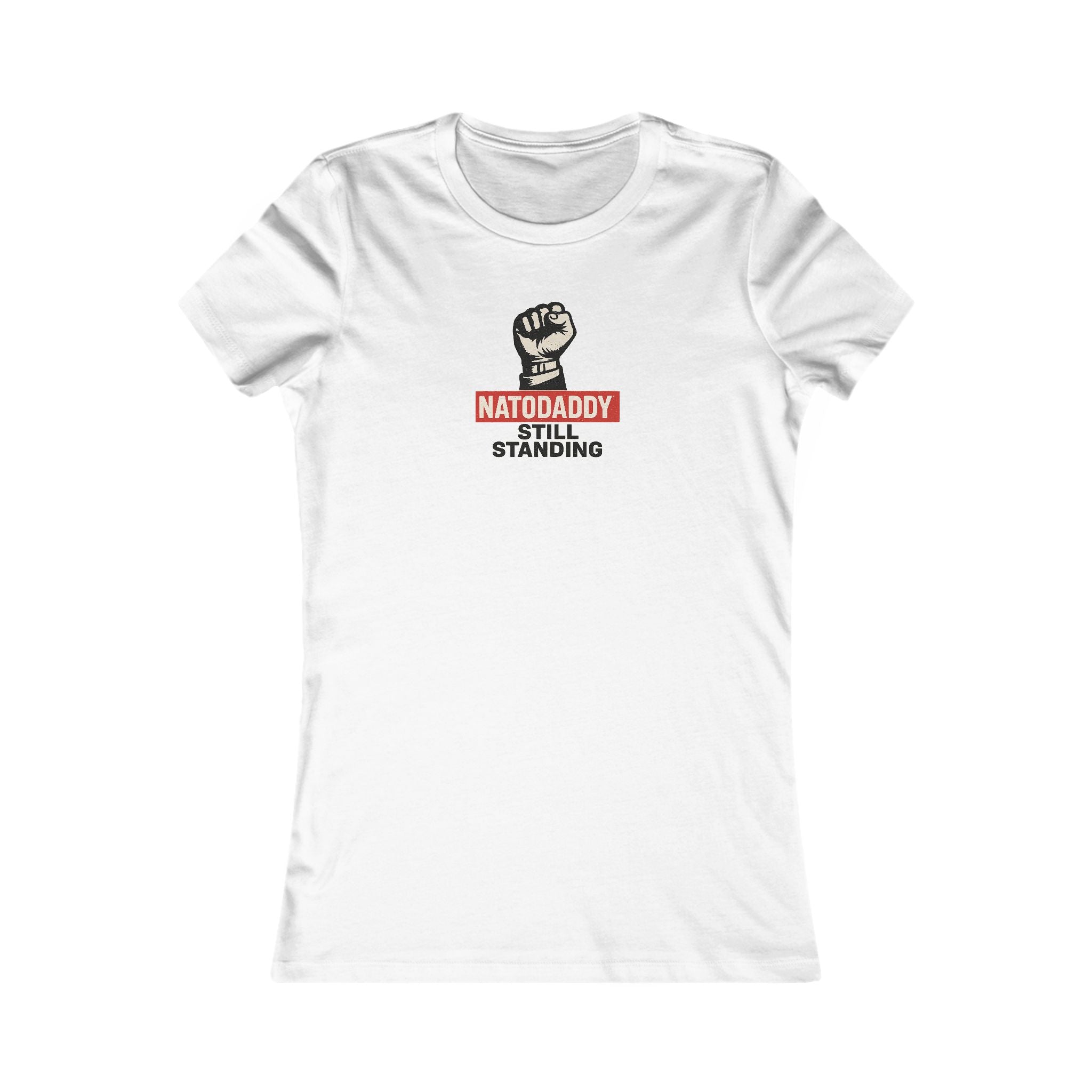 Empowerment Tee, Feminist T-Shirt, Inspirational Gift, Father's Day Shirt, Natodaddy Still Standing