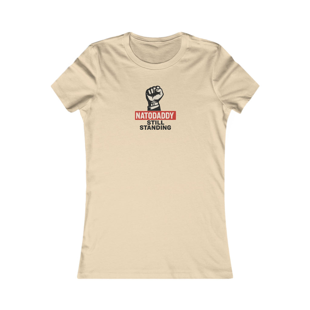 Empowerment Tee, Feminist T-Shirt, Inspirational Gift, Father's Day Shirt, Natodaddy Still Standing
