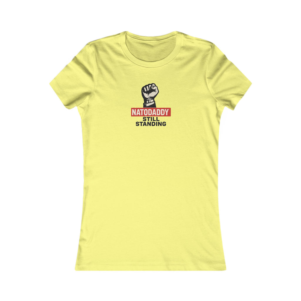 Empowerment Tee, Feminist T-Shirt, Inspirational Gift, Father's Day Shirt, Natodaddy Still Standing