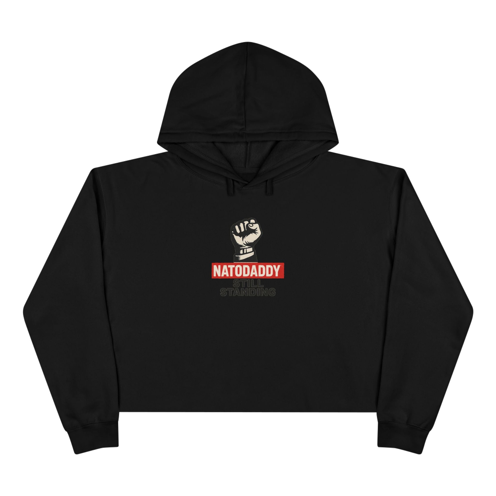 Empowering Crop Hoodie - Natodaddy Still Standing, Feminist Apparel, Social Justice Wear, Unique Gift, Inspiring Fashion