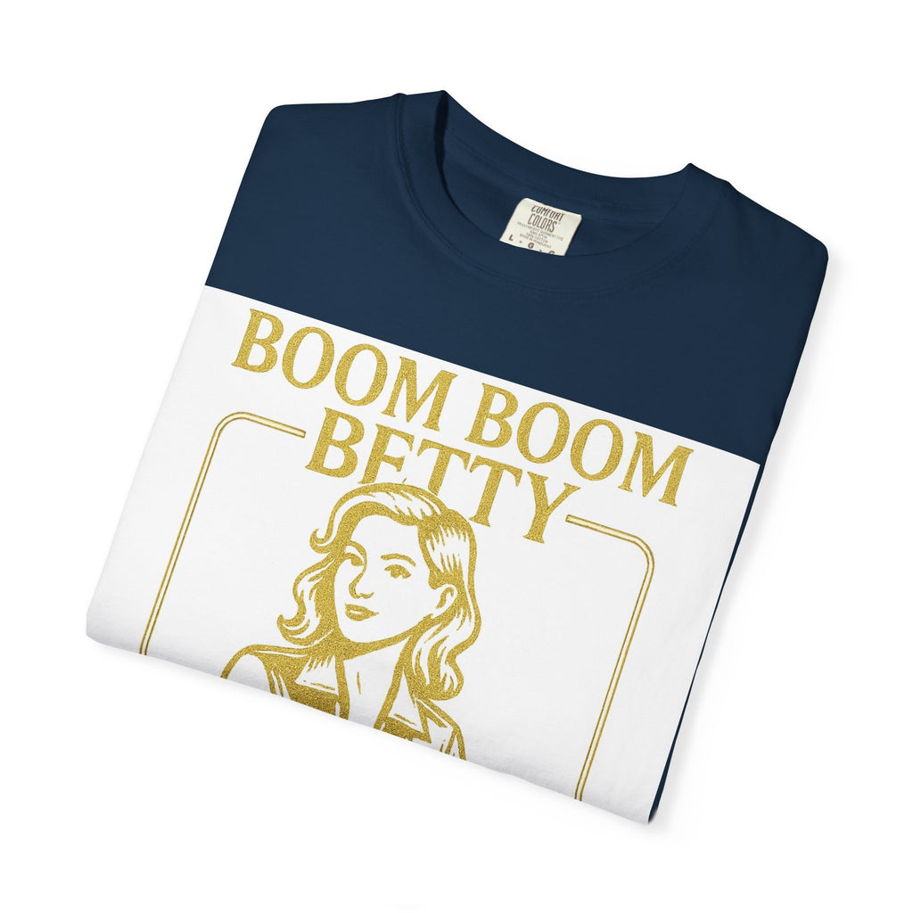 Boom Boom Betty Unisex T-Shirt, Funny Graphic Tee, Gift for Dads, Quirky Casual Wear, Unique Father's Day Present, Humor Shirt