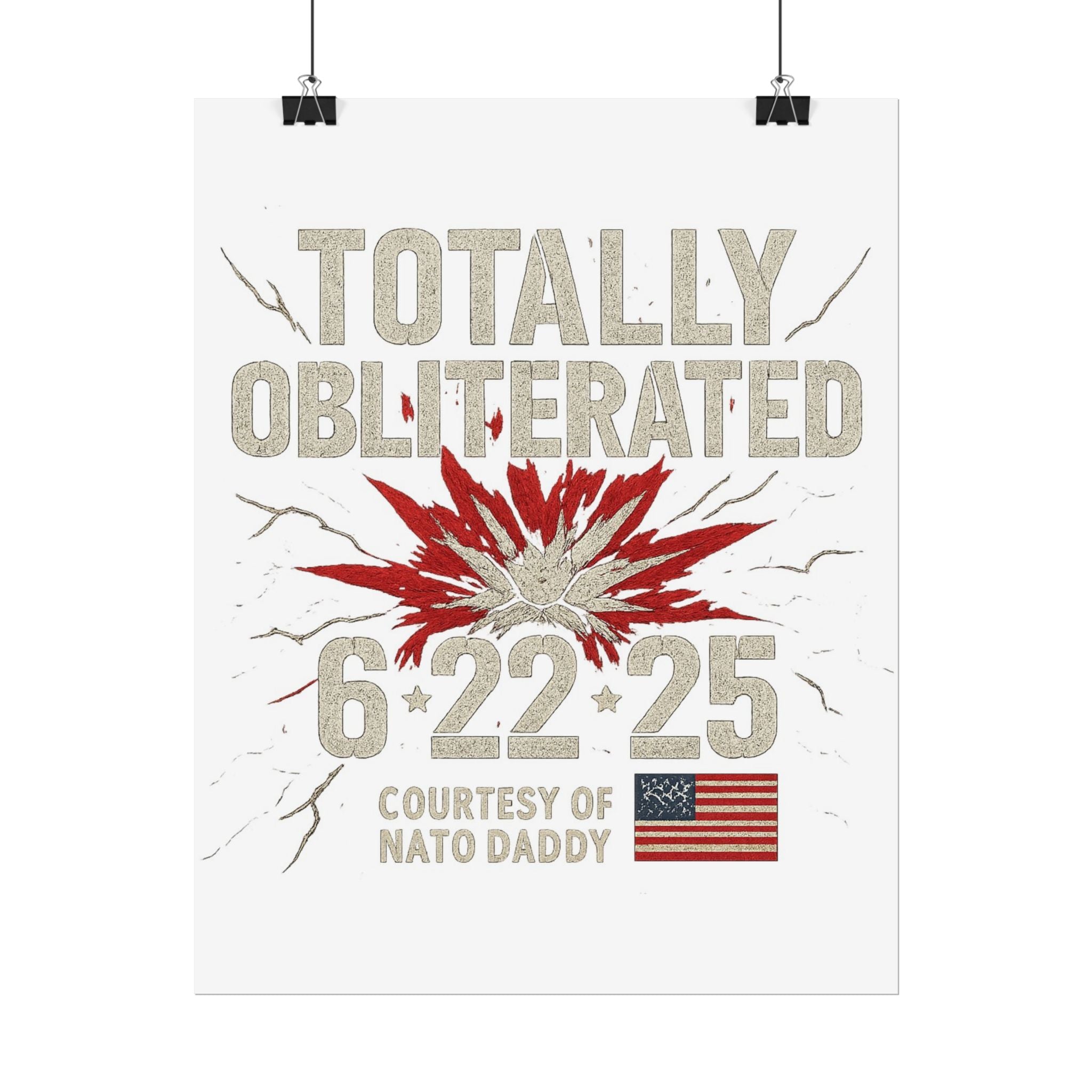 Totally Obliterated Rolled Poster | Unique Decor, Gift for Dads, Wall Art, Patriotic Decor, Birthday Celebration