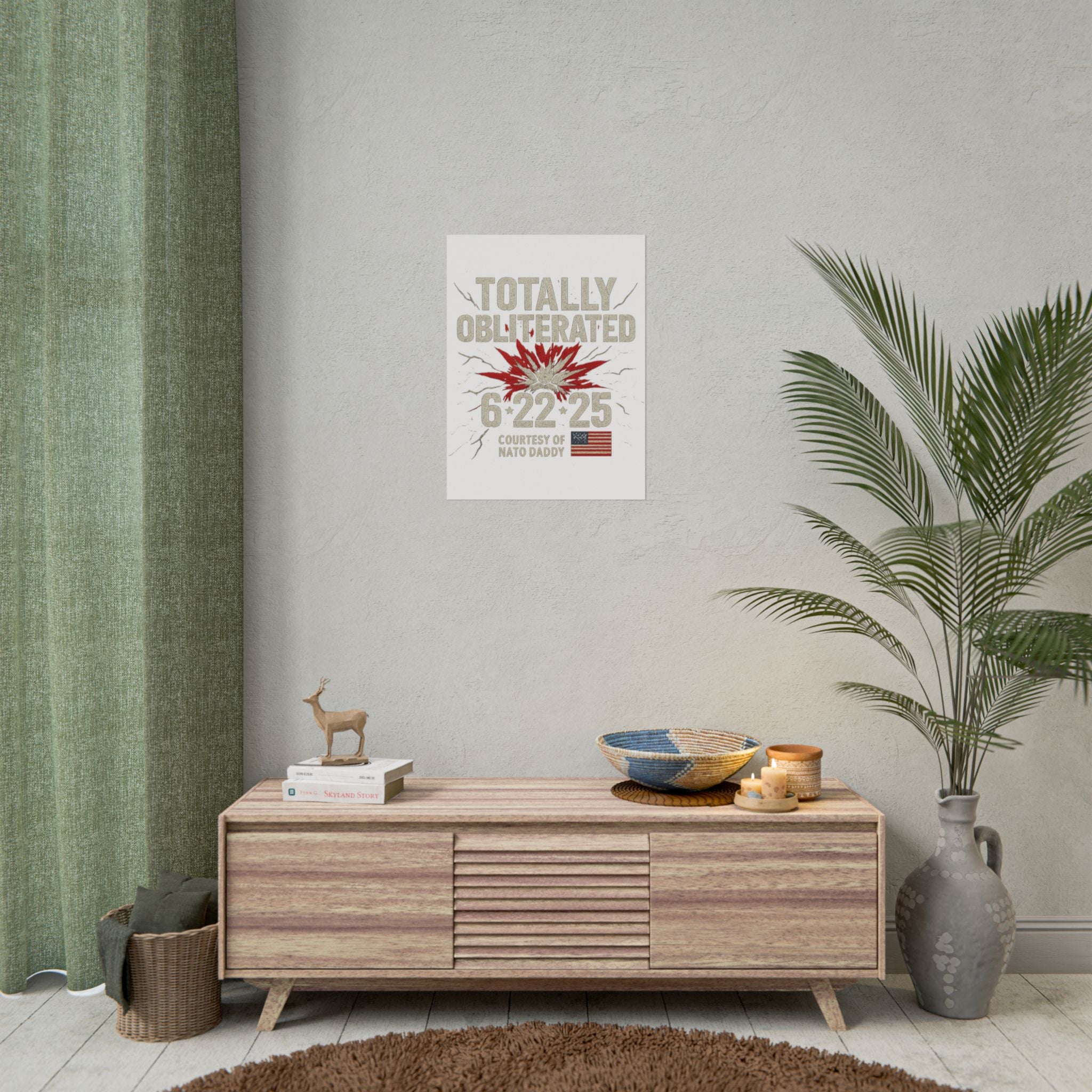 Totally Obliterated Rolled Poster | Unique Decor, Gift for Dads, Wall Art, Patriotic Decor, Birthday Celebration