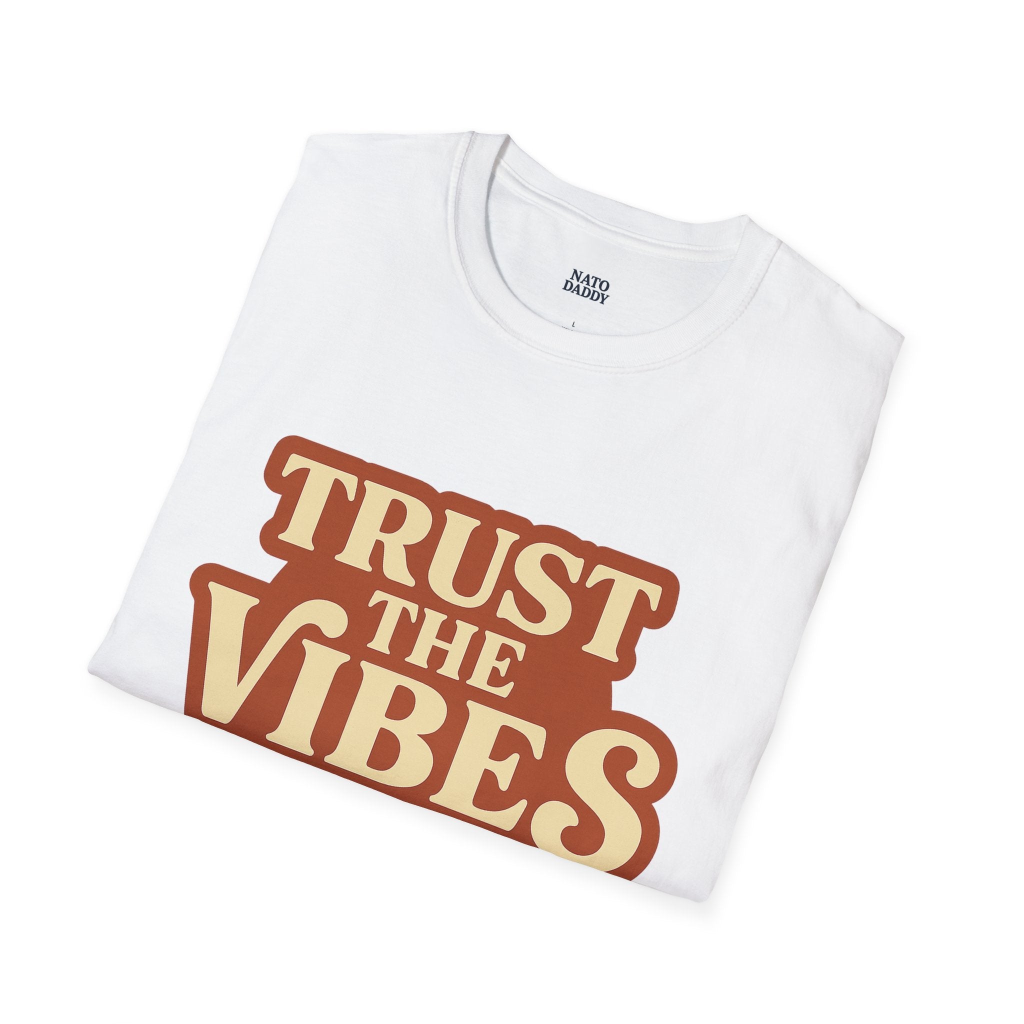 Trust the Vibes Unisex T-Shirt - Casual Wear, Election Humor, Gift for Friends, Emotional Support, Everyday Comfort