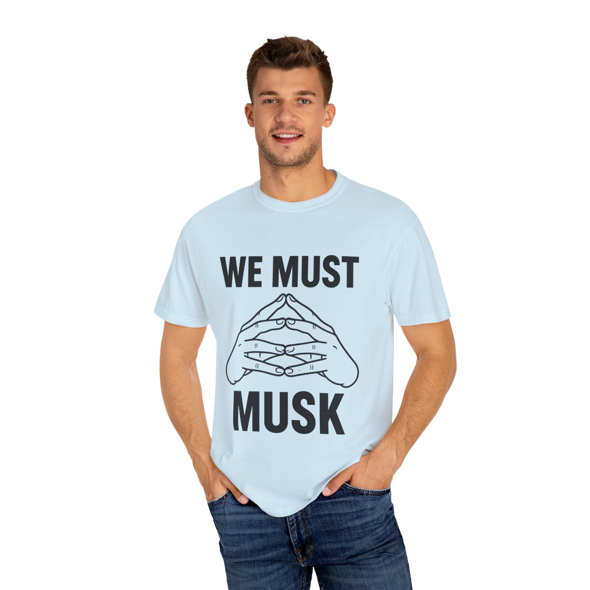 We Must Musk Unisex T-Shirt, Funny Graphic Tee for Tech Lovers, Gift for Elon Musk Fans, Casual Wear, Unique Statement Shirt