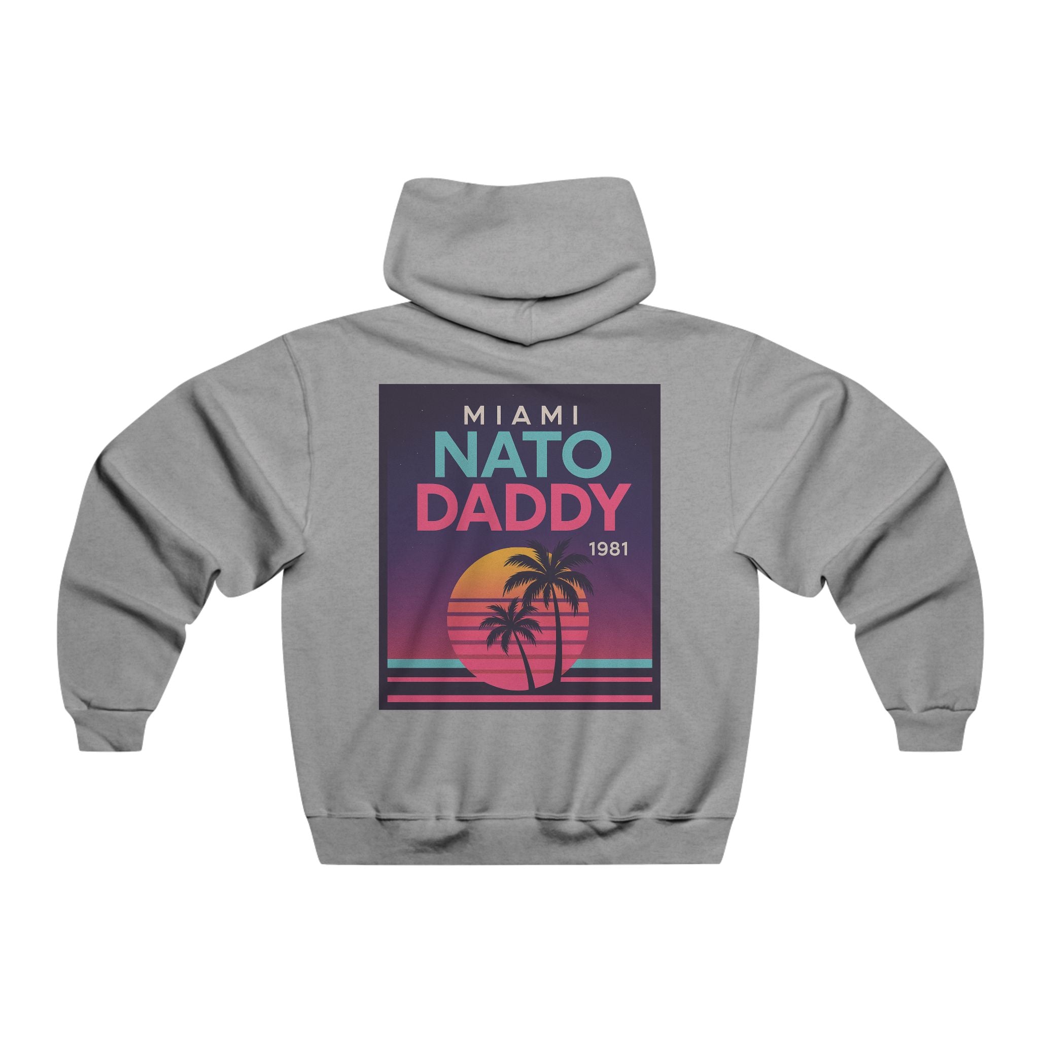 Retro Miami Nato Daddy Hoodie, 80s Style Sweatshirt, Unique Gift for Dad, Summer Vibes, Birthday Present, Chillwear
