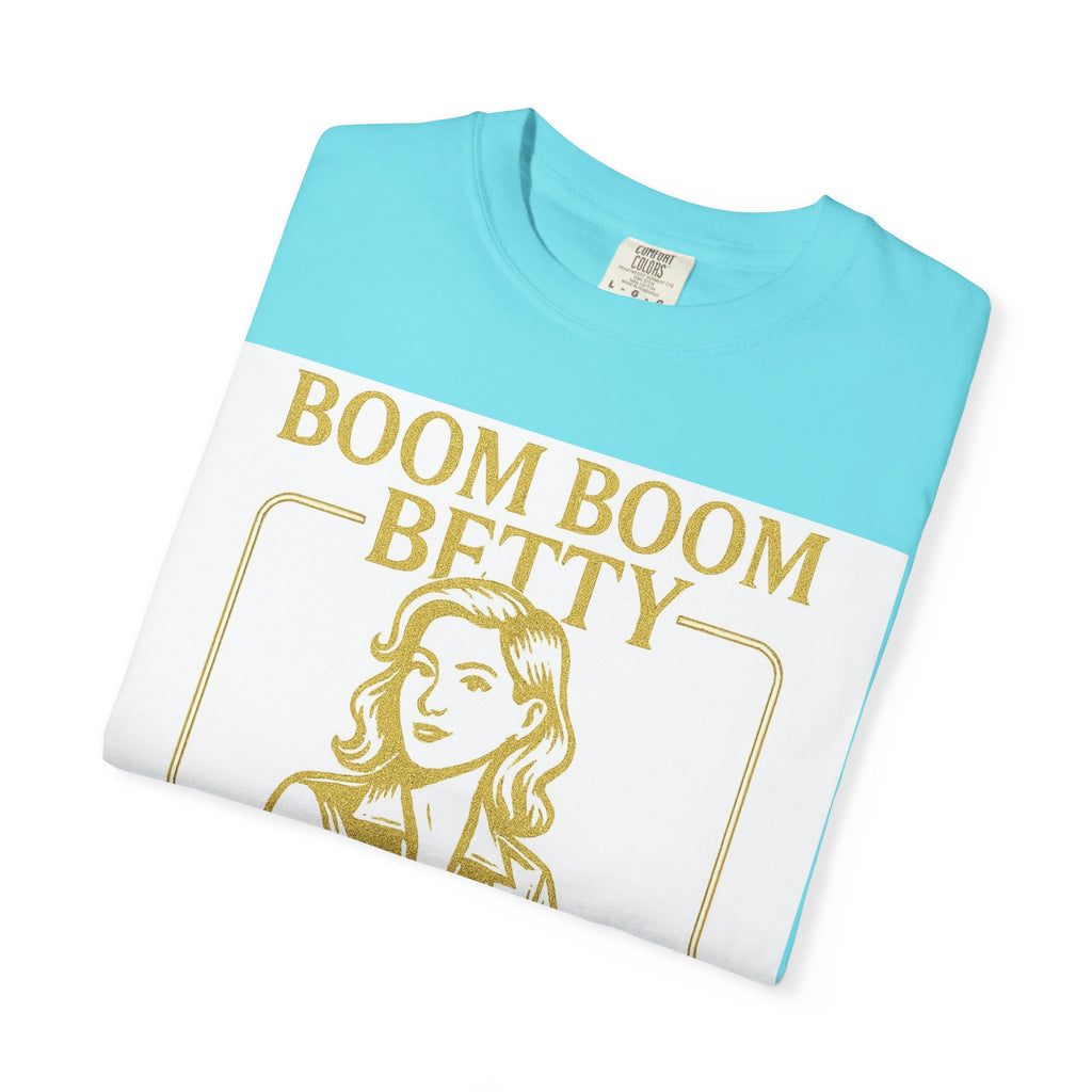 Boom Boom Betty Unisex T-Shirt, Funny Graphic Tee, Gift for Dads, Quirky Casual Wear, Unique Father's Day Present, Humor Shirt
