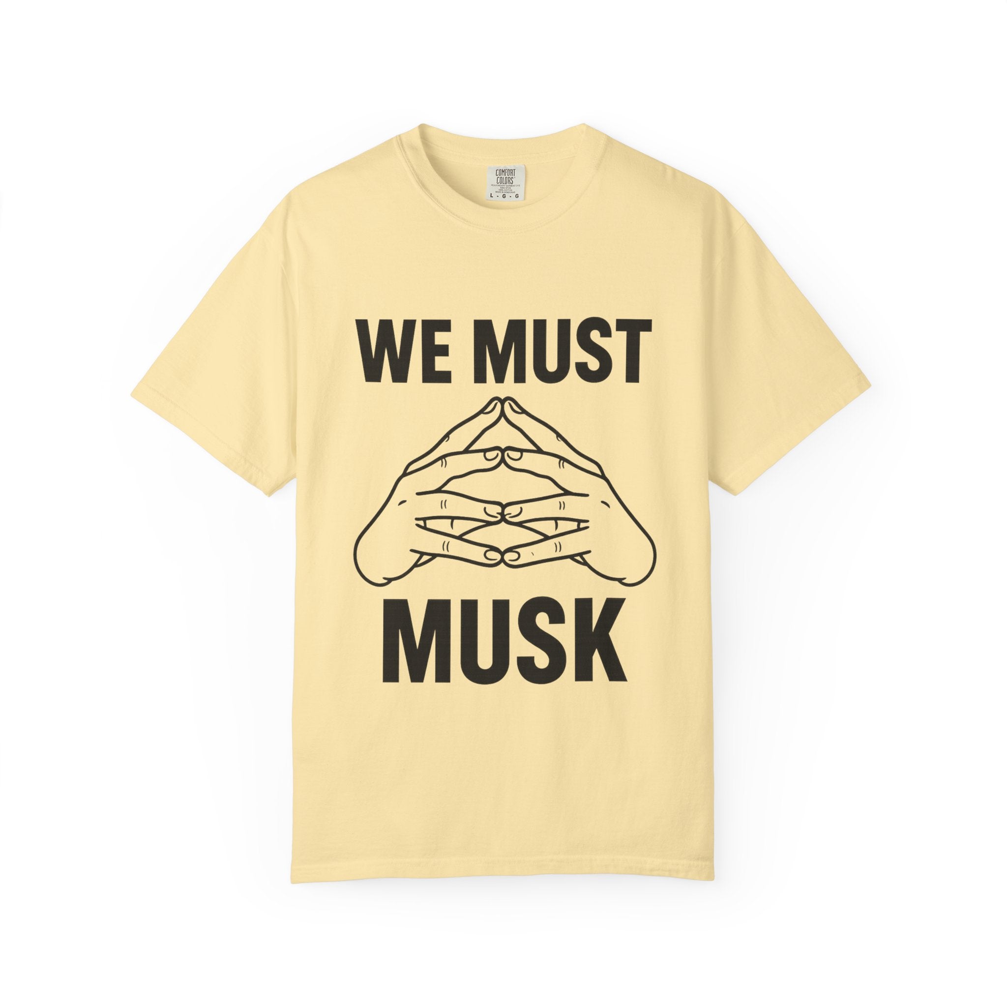We Must Musk Unisex T-Shirt, Funny Graphic Tee for Tech Lovers, Gift for Elon Musk Fans, Casual Wear, Unique Statement Shirt