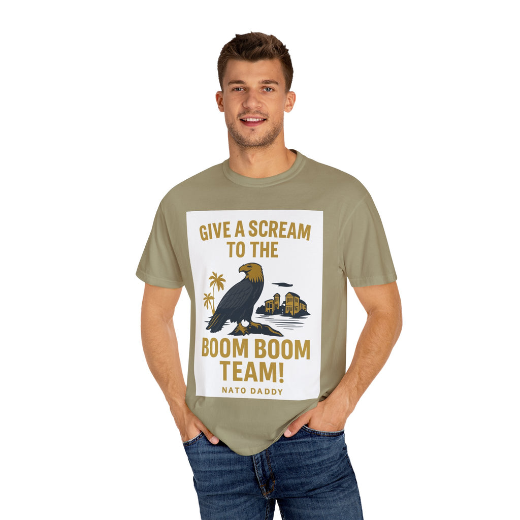 Give a Scream to the Boom Boom Team! Unisex Garment-Dyed T-Shirt, Funny Casual Tee, Gift for Dads, Beachwear, Team Spirit Apparel