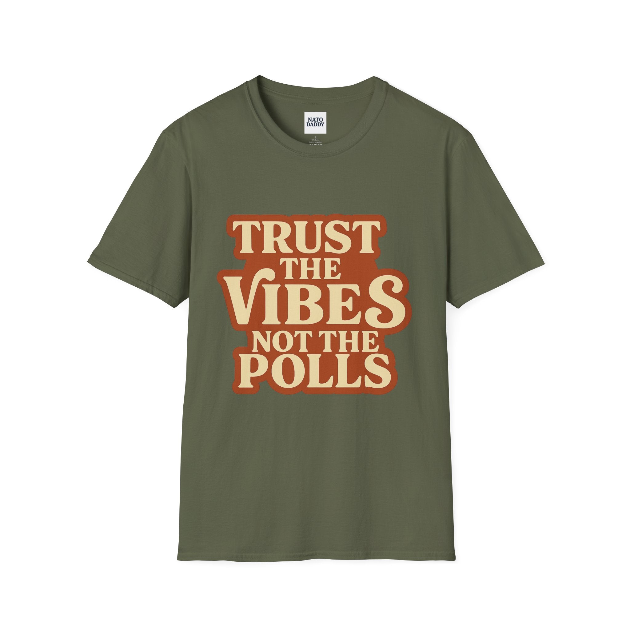 Trust the Vibes Unisex T-Shirt - Casual Wear, Election Humor, Gift for Friends, Emotional Support, Everyday Comfort