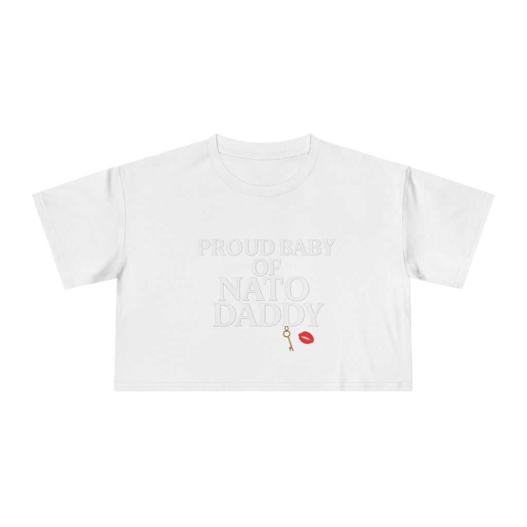 Proud Baby of NATO Daddy Women's Crop Tee, Trendy Graphic Top, Casual Comfort Wear, Cute Gift for Dads