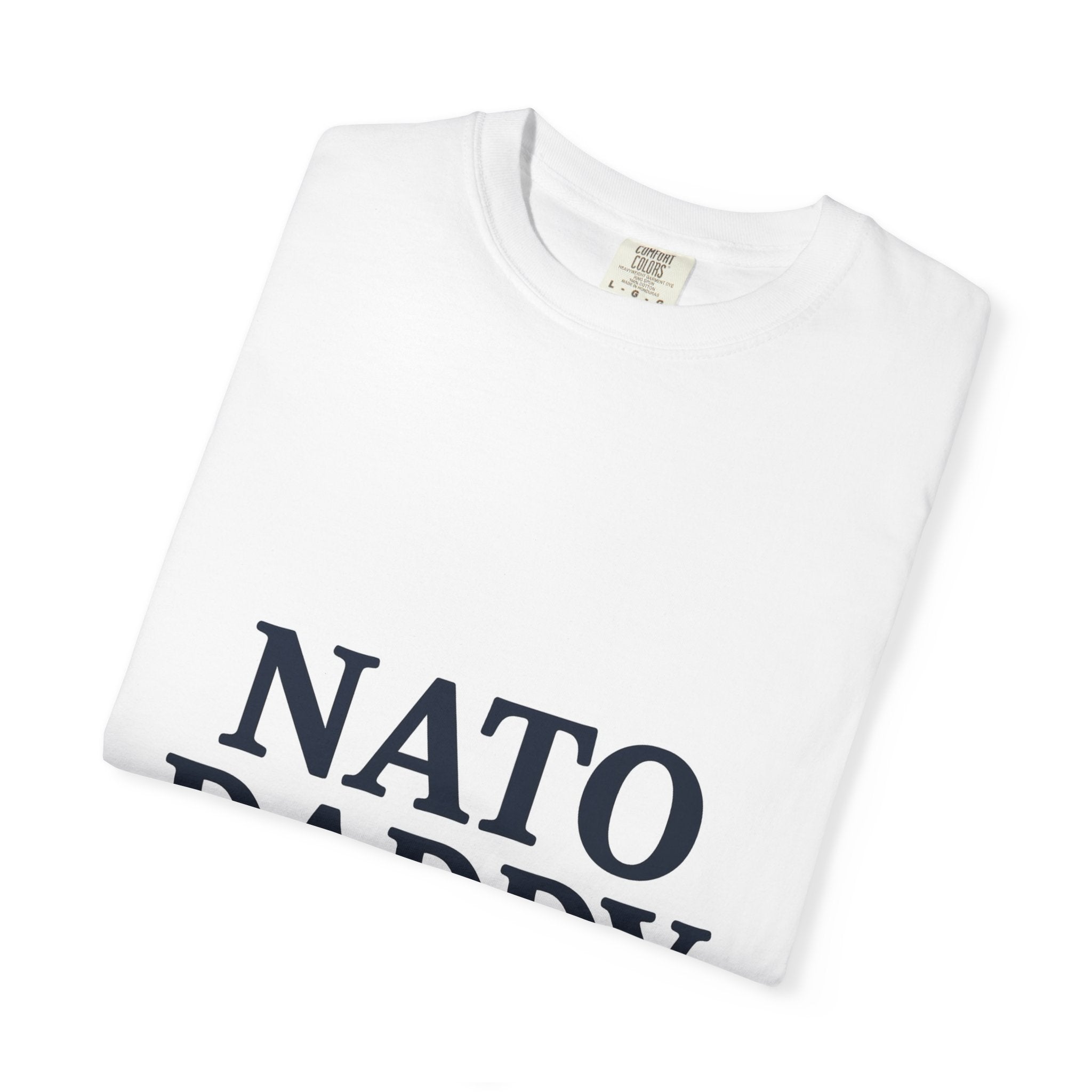 Nato Daddy Unisex Garment-Dyed T-Shirt, Funny Dad Shirt, Gift for Father's Day, Casual Wear, Birthday Gift, Parenting Humor Tee