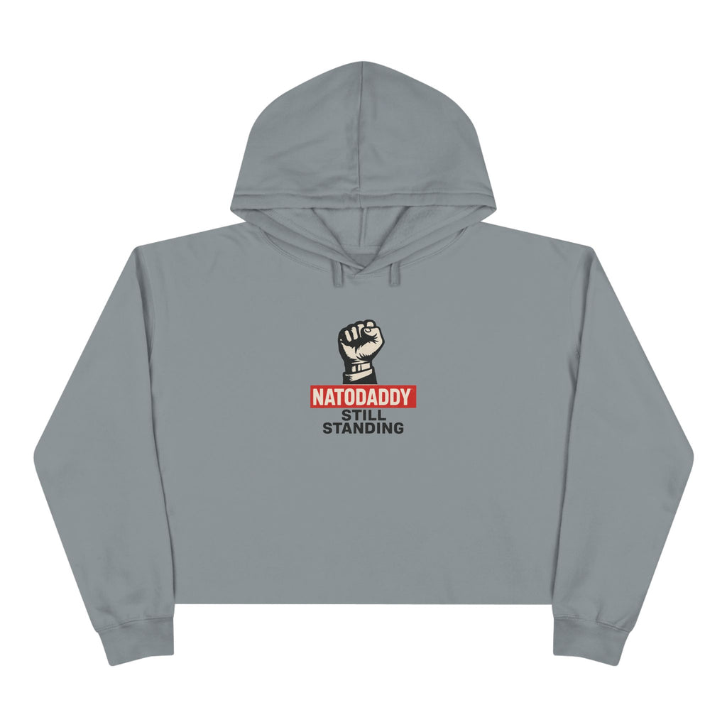 Empowering Crop Hoodie - Natodaddy Still Standing, Feminist Apparel, Social Justice Wear, Unique Gift, Inspiring Fashion