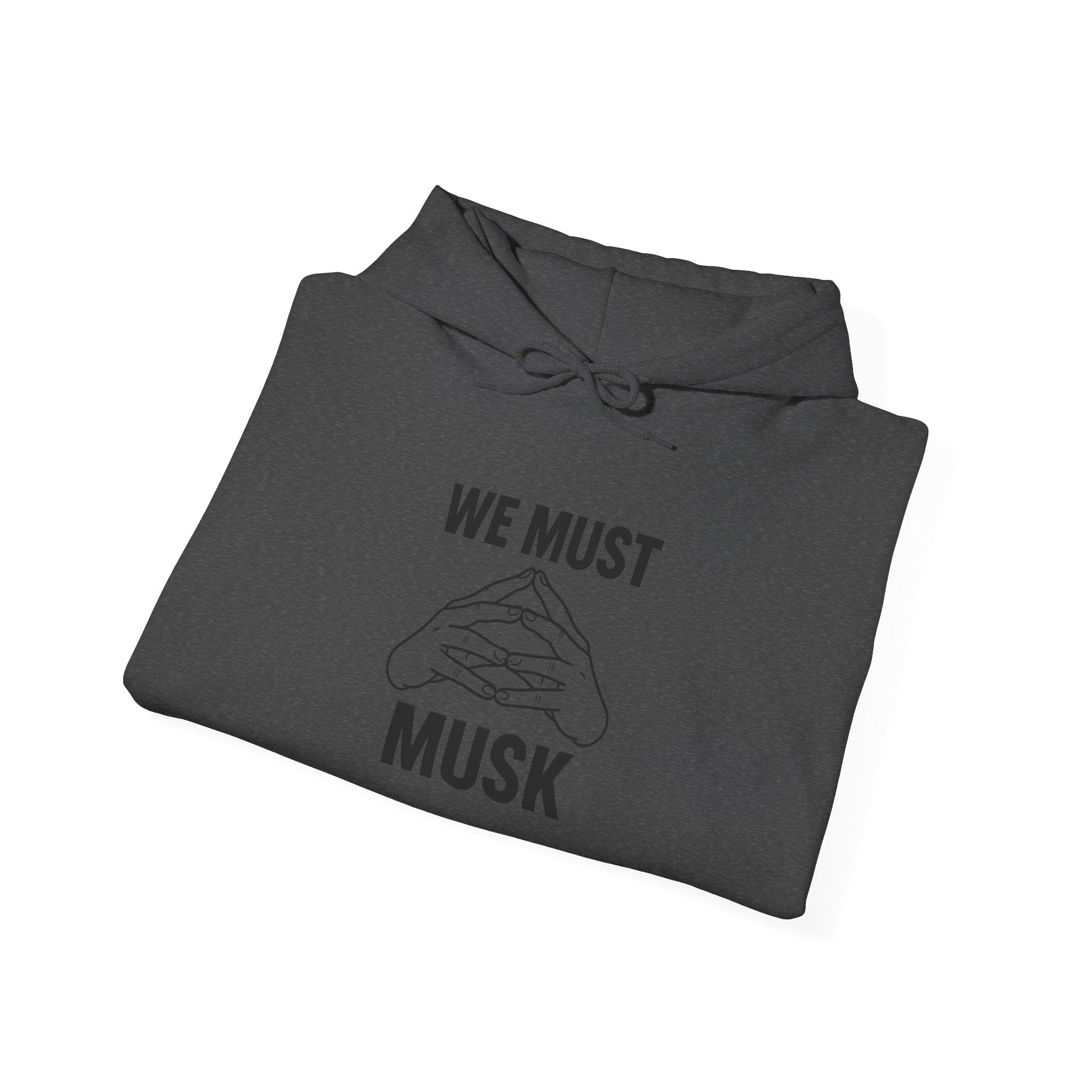 Statement Hoodie: We Must Musk | Unisex Heavy Blend Sweatshirt, Casual Wear, Gift for Friends, Humor Fashion, American Pride Sweatshirt