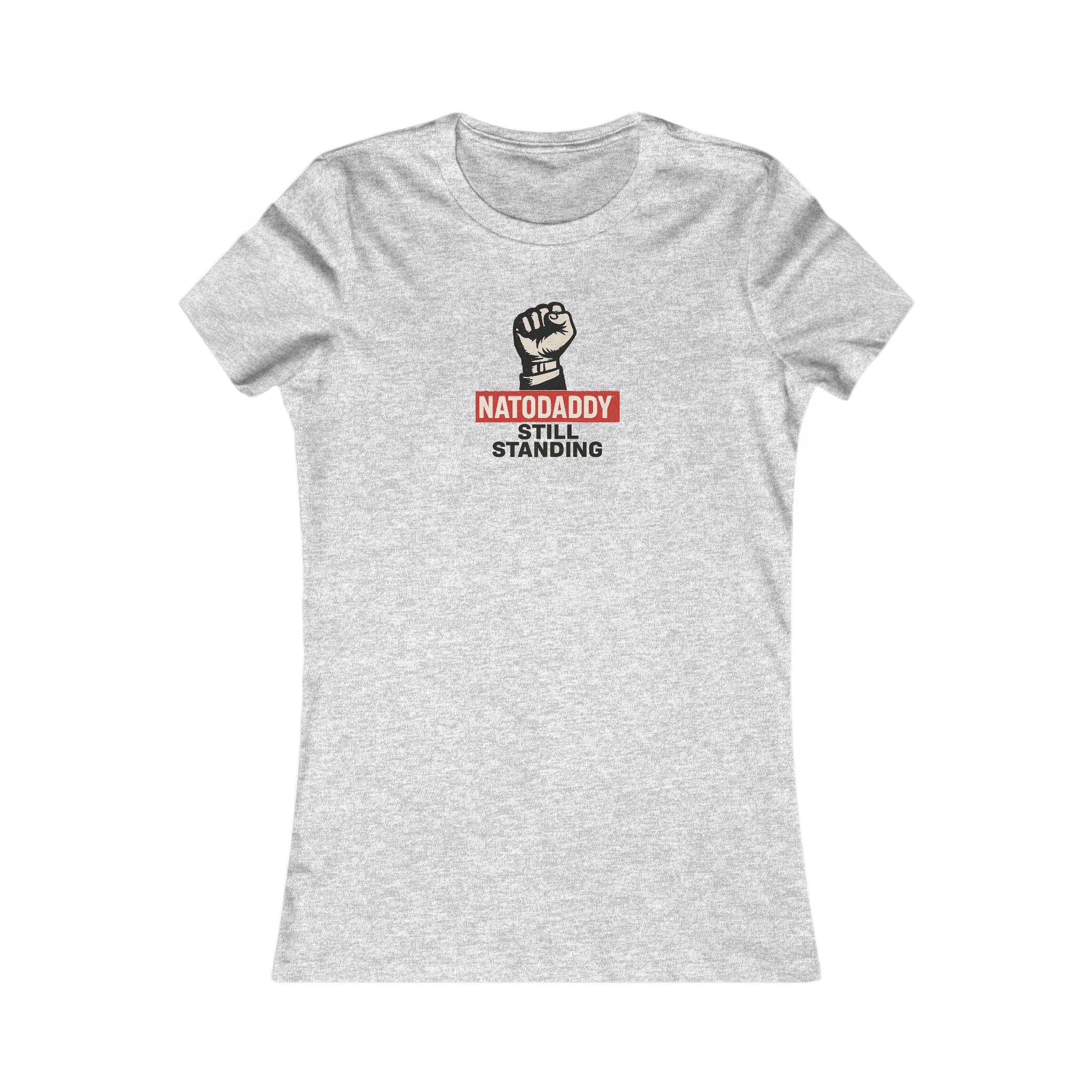Empowerment Tee, Feminist T-Shirt, Inspirational Gift, Father's Day Shirt, Natodaddy Still Standing