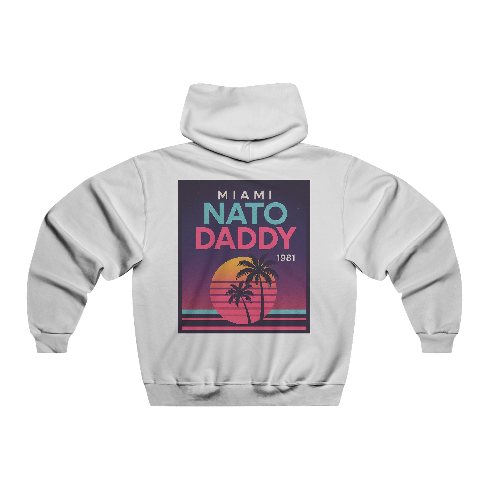 Retro Miami Nato Daddy Hoodie, 80s Style Sweatshirt, Unique Gift for Dad, Summer Vibes, Birthday Present, Chillwear