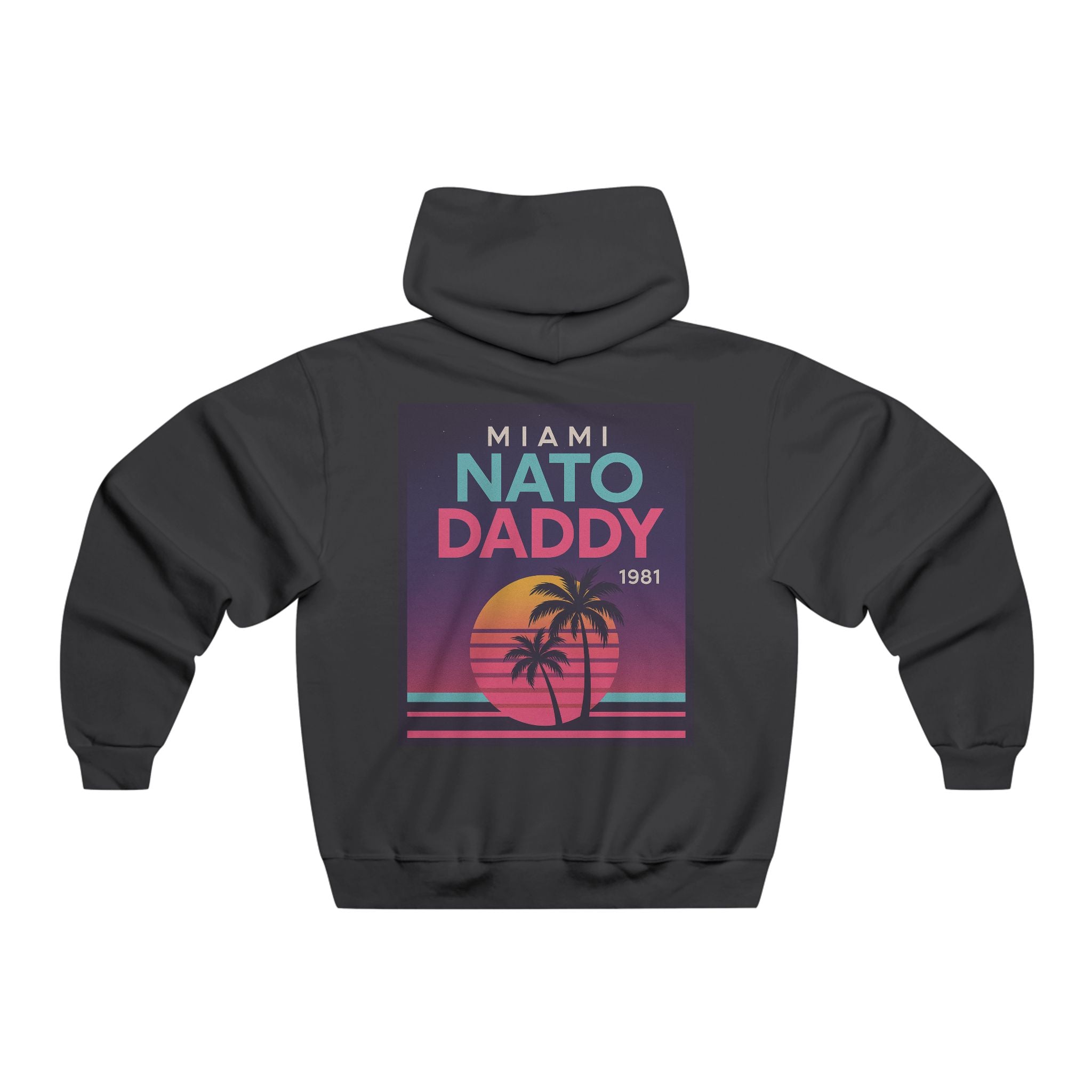 Retro Miami Nato Daddy Hoodie, 80s Style Sweatshirt, Unique Gift for Dad, Summer Vibes, Birthday Present, Chillwear