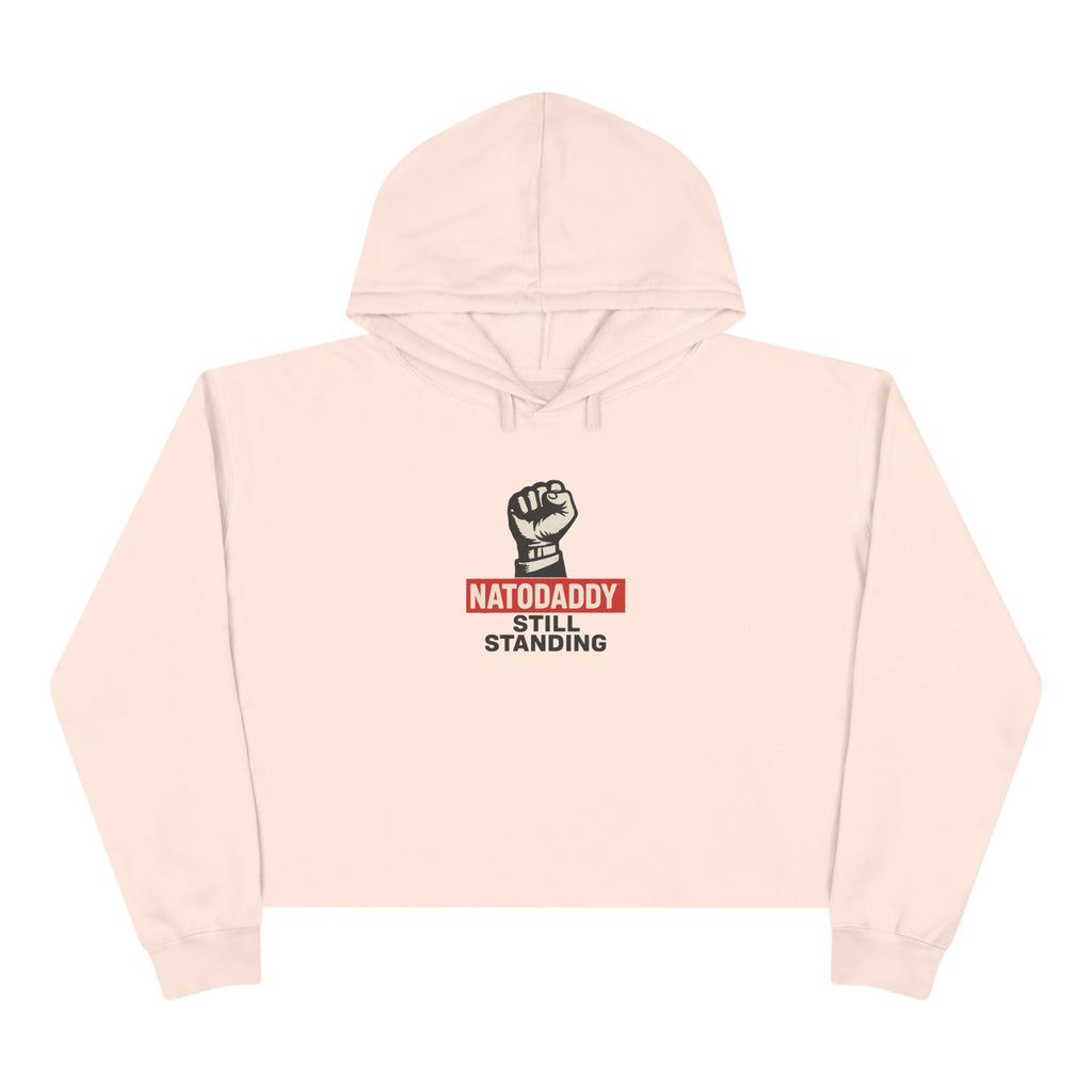 Empowering Crop Hoodie - Natodaddy Still Standing, Feminist Apparel, Social Justice Wear, Unique Gift, Inspiring Fashion