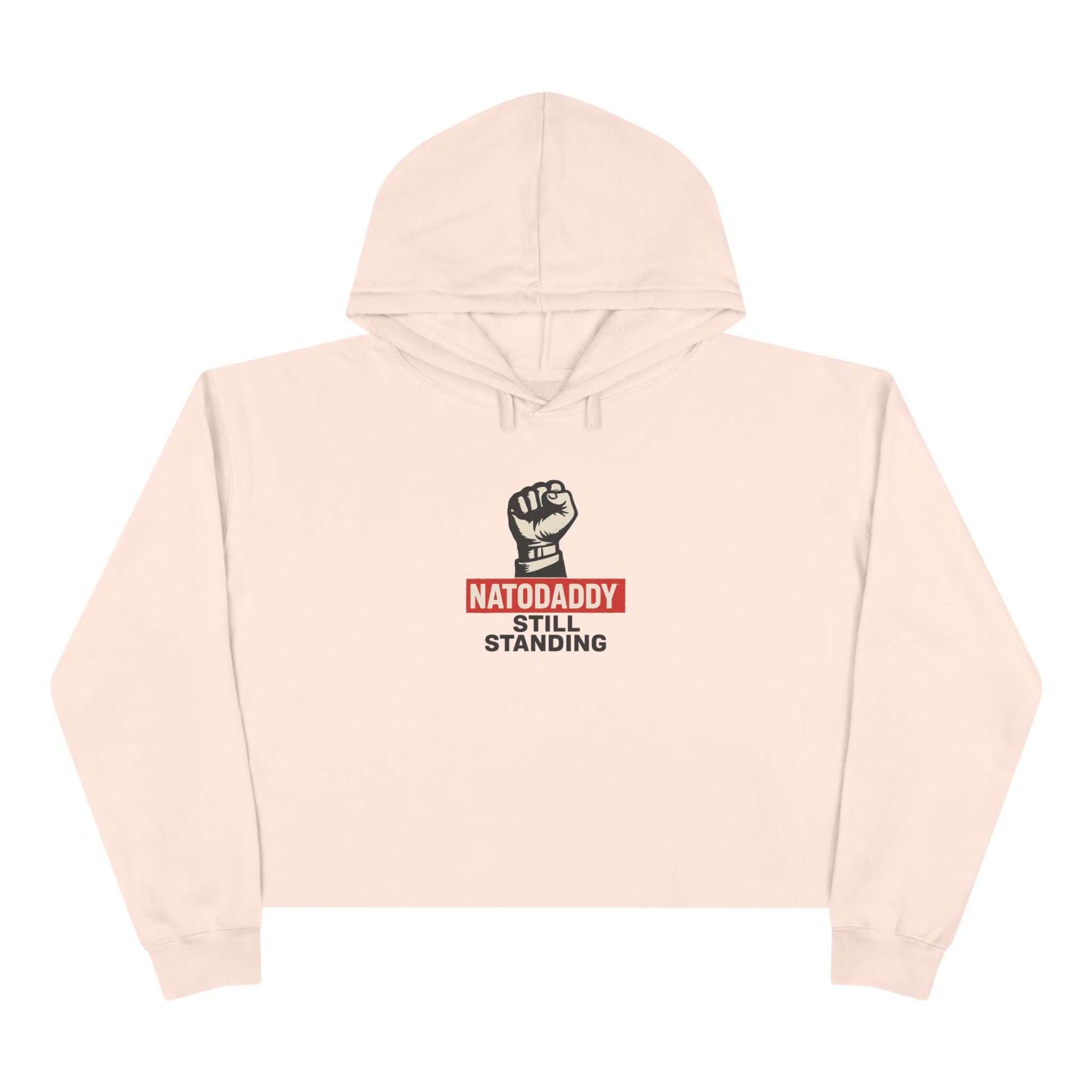 Empowering Crop Hoodie - Natodaddy Still Standing, Feminist Apparel, Social Justice Wear, Unique Gift, Inspiring Fashion