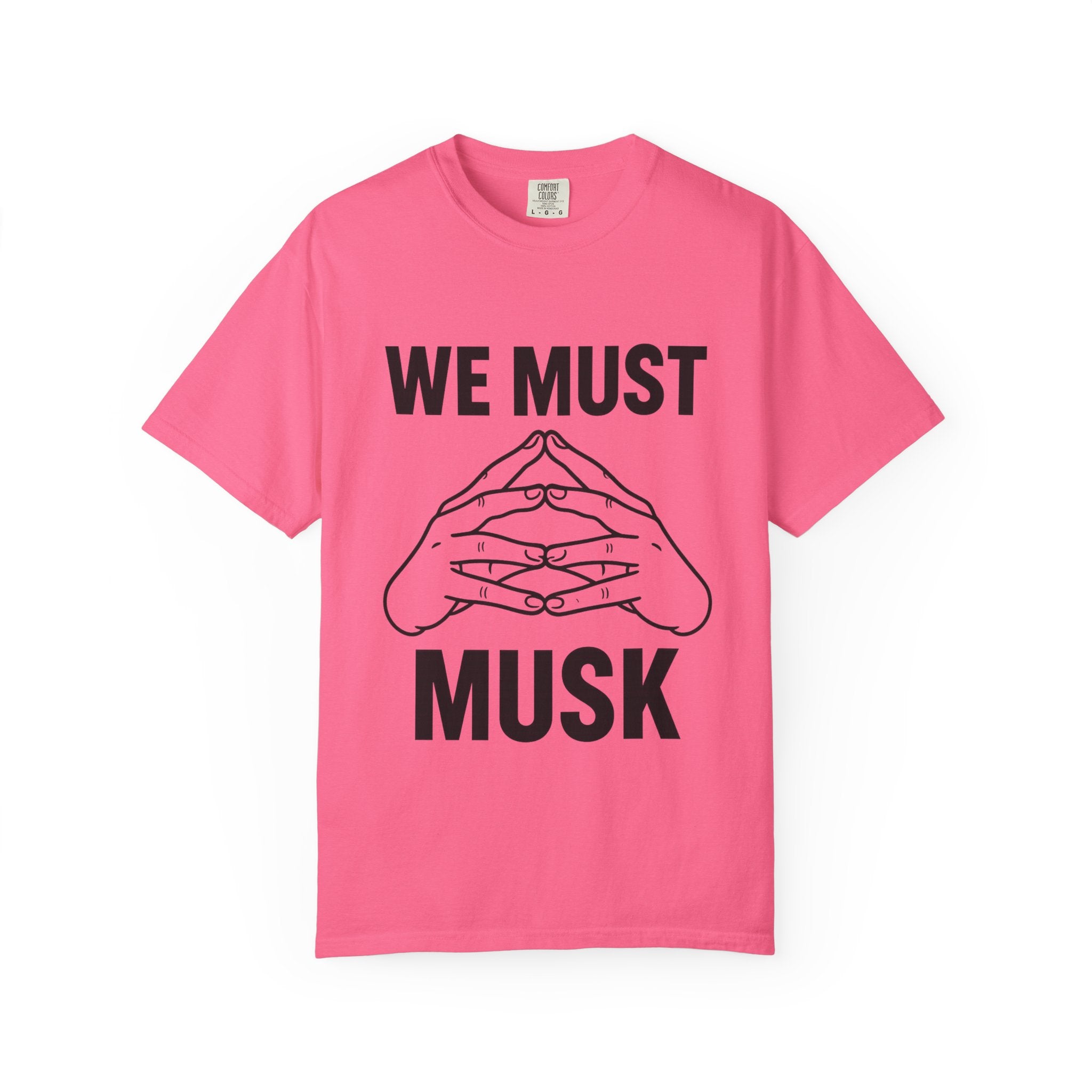 We Must Musk Unisex T-Shirt, Funny Graphic Tee for Tech Lovers, Gift for Elon Musk Fans, Casual Wear, Unique Statement Shirt