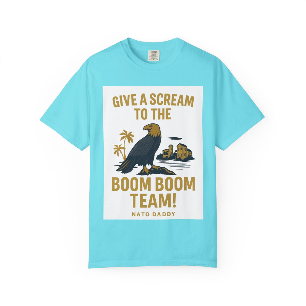 Give a Scream to the Boom Boom Team! Unisex Garment-Dyed T-Shirt, Funny Casual Tee, Gift for Dads, Beachwear, Team Spirit Apparel
