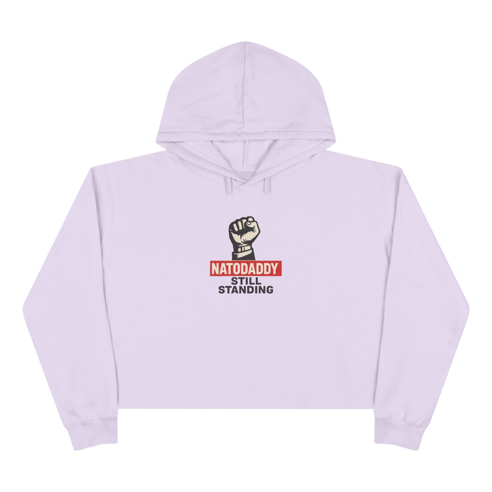 Empowering Crop Hoodie - Natodaddy Still Standing, Feminist Apparel, Social Justice Wear, Unique Gift, Inspiring Fashion